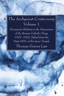 Front cover_The Archpriest Controversy, Volume 1