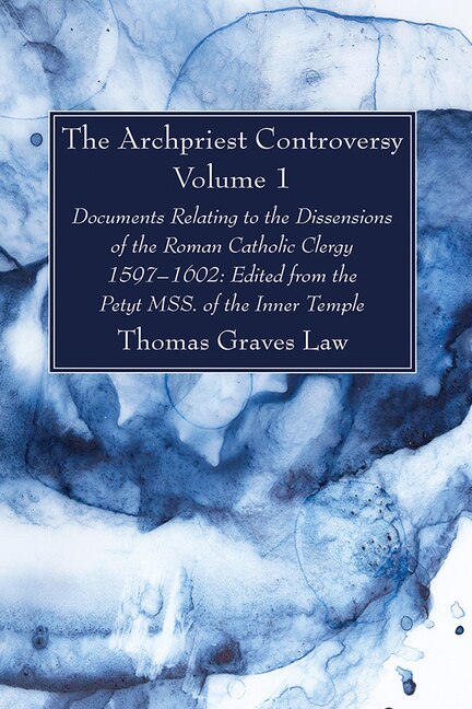 Front cover_The Archpriest Controversy, Volume 1