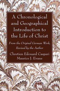 Couverture_A Chronological and Geographical Introduction to the Life of Christ