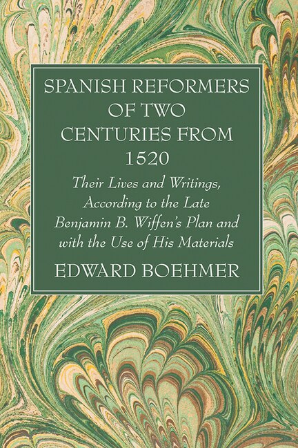 Front cover_Spanish Reformers of Two Centuries from 1520, Third Volume