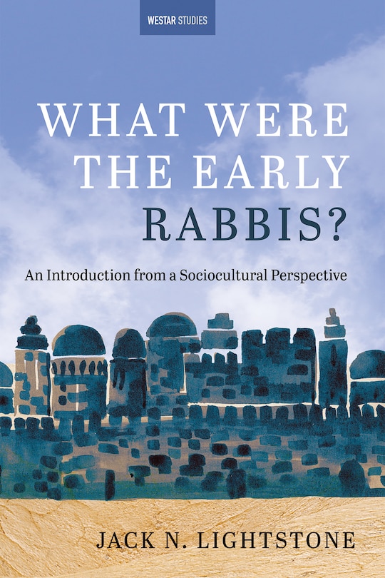 Front cover_What Were the Early Rabbis?