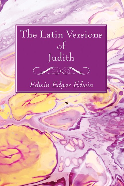 The Latin Versions of Judith