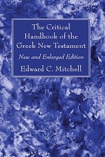 The Critical Handbook of the Greek New Testament