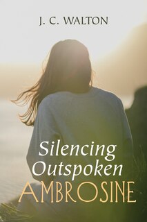 Front cover_Silencing Outspoken Ambrosine