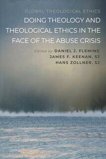 Front cover_Doing Theology and Theological Ethics in the Face of the Abuse Crisis