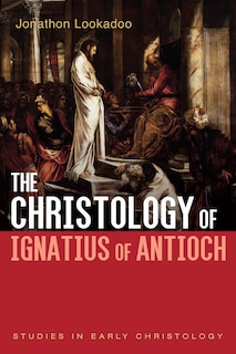 Couverture_The Christology of Ignatius of Antioch