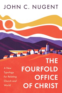 Front cover_The Fourfold Office of Christ