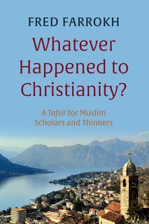 Front cover_Whatever Happened to Christianity?