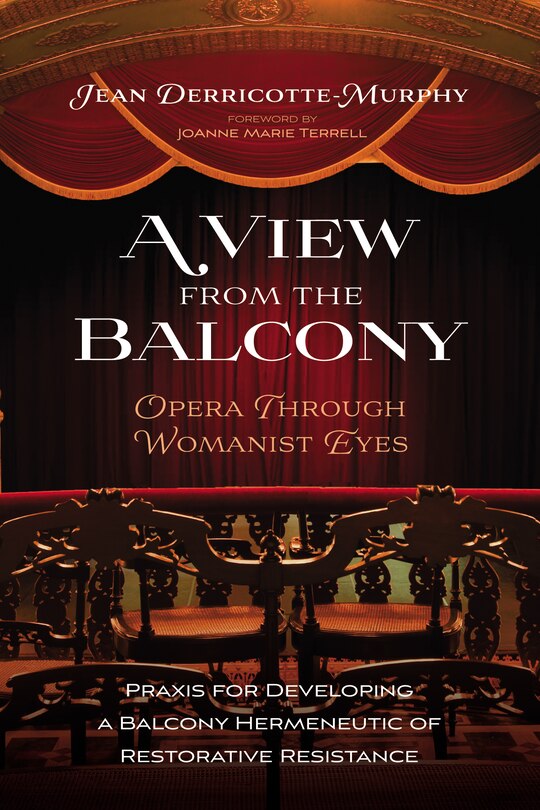 Front cover_A View from the Balcony--Opera Through Womanist Eyes