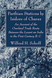 Front cover_Parthian Stations by Isidore of Charax