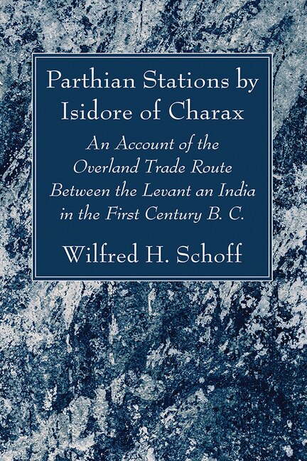 Front cover_Parthian Stations by Isidore of Charax