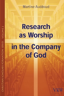 Front cover_Research as Worship in the Company of God