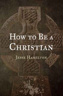 Front cover_How to Be a Christian
