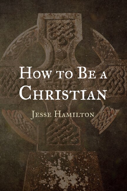 Front cover_How to Be a Christian
