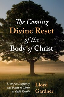 Front cover_The Coming Divine Reset of the Body of Christ