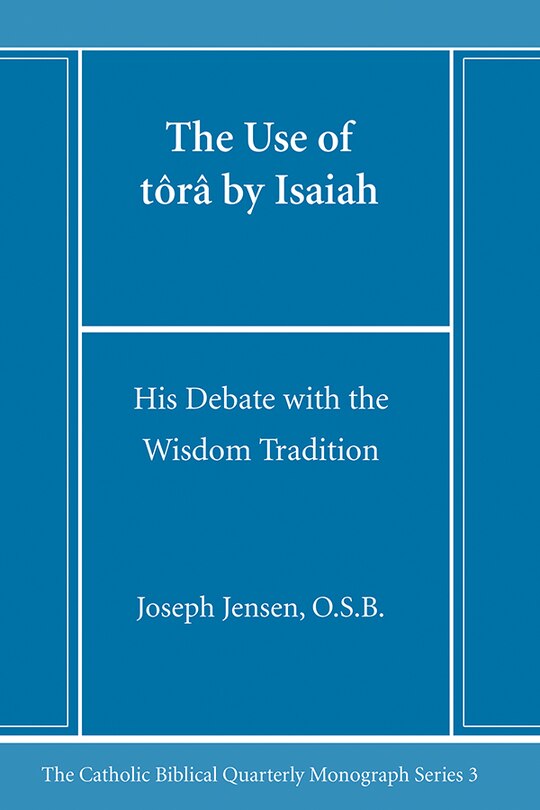 Front cover_The Use of tôrâ by Isaiah