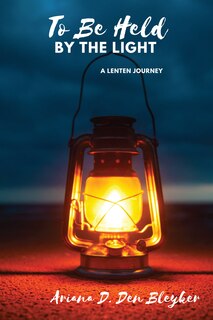 Front cover_To Be Held by the Light