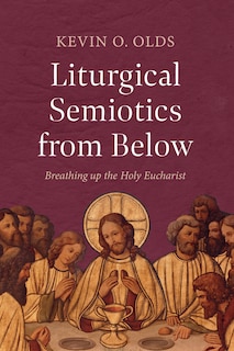 Front cover_Liturgical Semiotics from Below