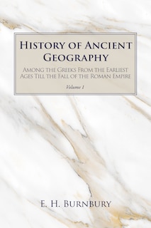 Couverture_History of Ancient Geography, Volume 1