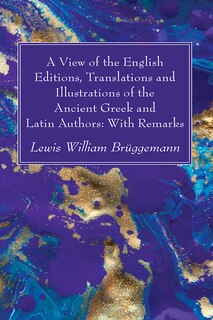 Couverture_A View of the English Editions, Translations and Illustrations of the Ancient Greek and Latin Authors