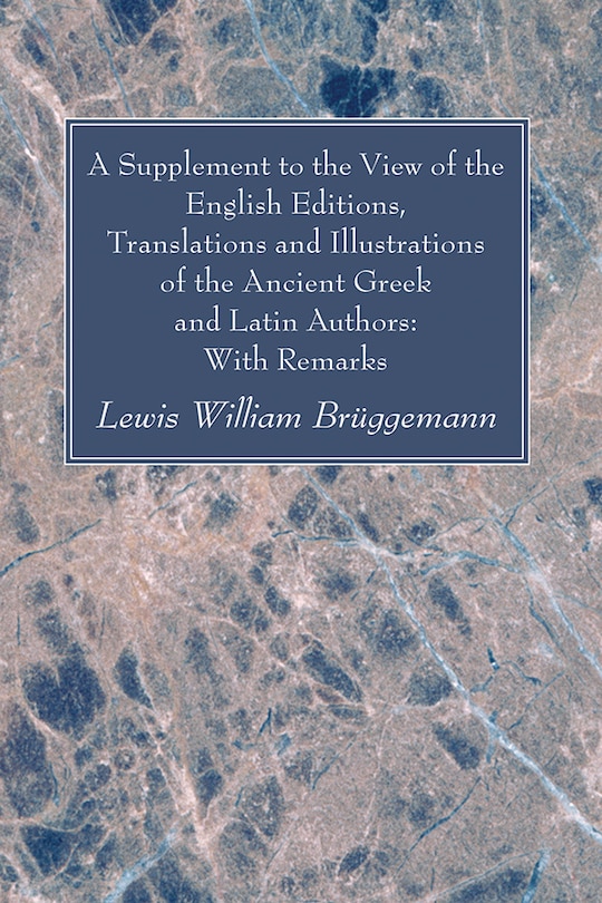Couverture_A Supplement to the View of the English Editions, Translations and Illustrations of the Ancient Greek and Latin Authors