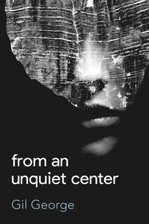 From an Unquiet Center