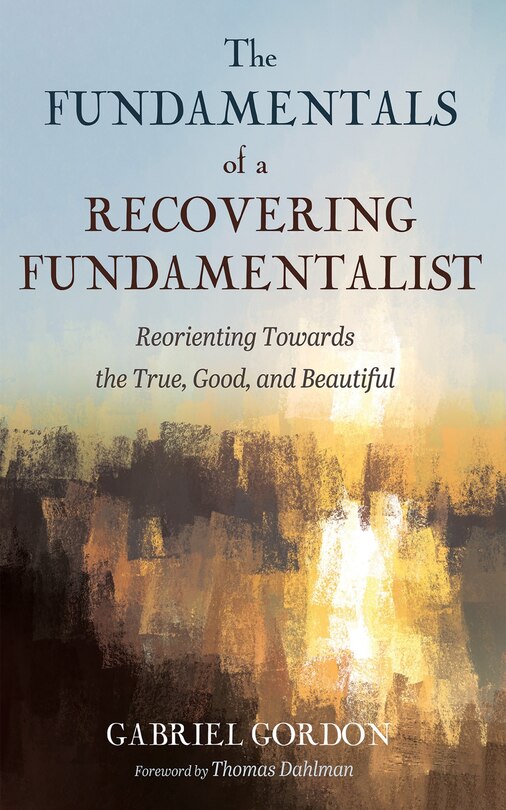Front cover_The Fundamentals of a Recovering Fundamentalist