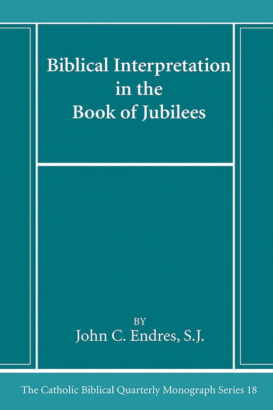 Front cover_Biblical Interpretation in the Book of Jubilees