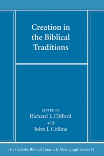 Creation in the Biblical Traditions