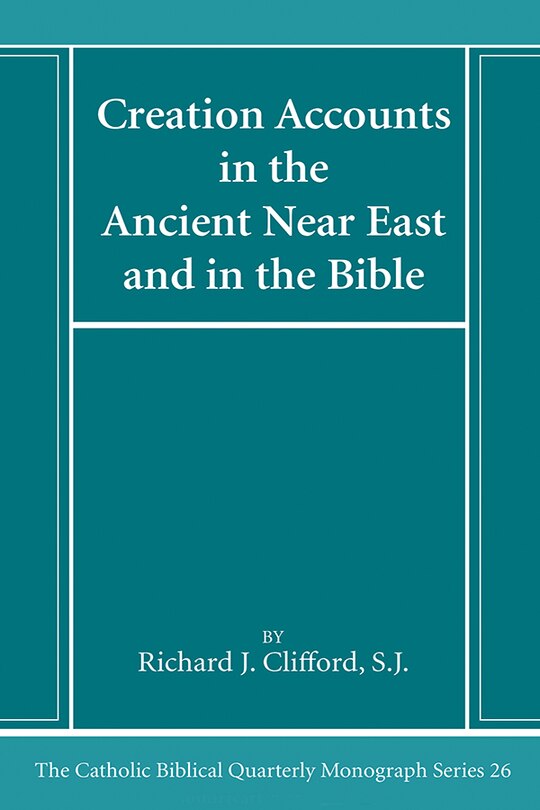 Front cover_Creation Accounts in the Ancient Near East and in the Bible