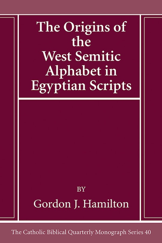 Couverture_The Origins of the West Semitic Alphabet in Egyptian Scripts