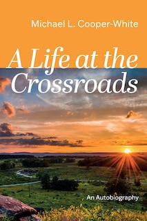 Front cover_A Life at the Crossroads