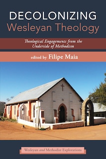 Front cover_Decolonizing Wesleyan Theology