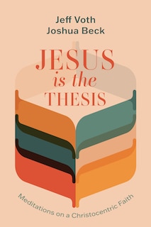 Front cover_Jesus Is the Thesis