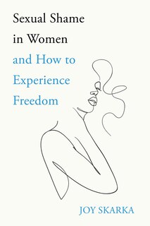 Front cover_Sexual Shame in Women and How to Experience Freedom