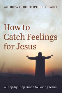 Couverture_How to Catch Feelings for Jesus