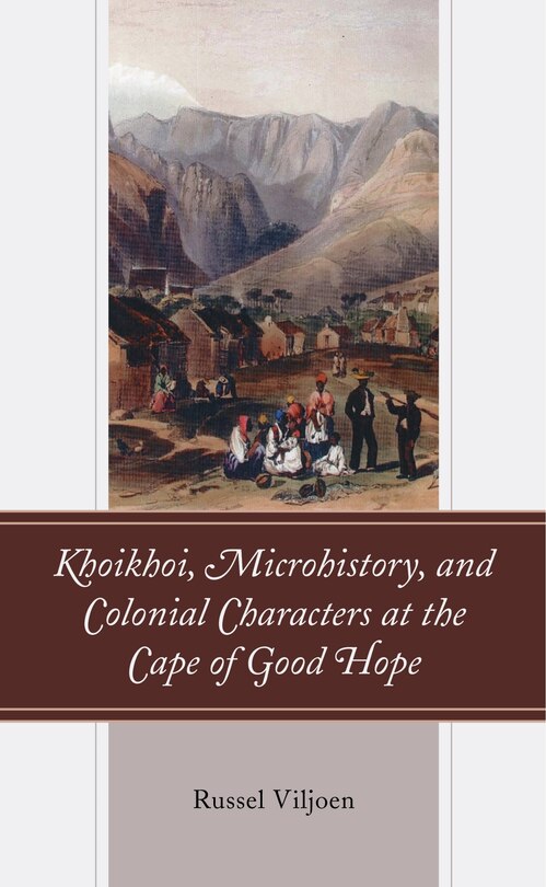 Couverture_Khoikhoi, Microhistory, and Colonial Characters at the Cape of Good Hope