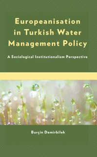 Front cover_Europeanisation in Turkish Water Management Policy