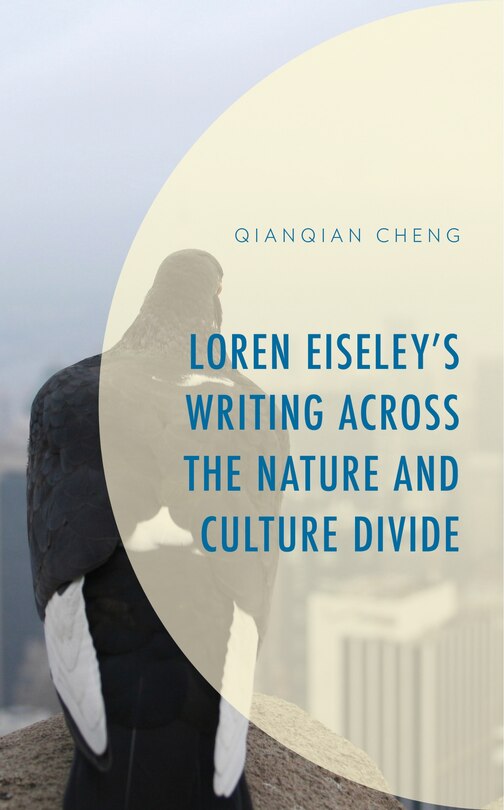 Front cover_Loren Eiseley’s Writing across the Nature and Culture Divide