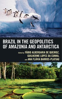 Front cover_Brazil in the Geopolitics of Amazonia and Antarctica