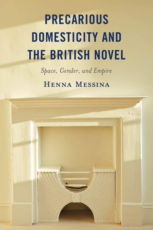Front cover_Precarious Domesticity and the British Novel