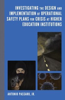 Couverture_Investigating the Design and Implementation of Operational Safety Plans for Crisis at Higher Education Institutions