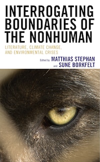Front cover_Interrogating Boundaries of the Nonhuman