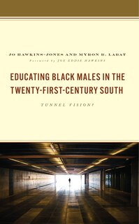 Front cover_Educating Black Males in the Twenty-First-Century South