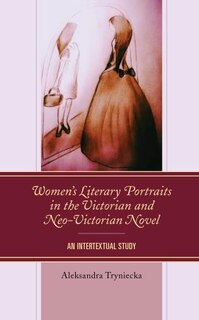 Couverture_Women's Literary Portraits in the Victorian and Neo-Victorian Novel