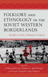 Front cover_Folklore and Ethnology in the Soviet Western Borderlands