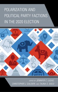 Front cover_Polarization and Political Party Factions in the 2020 Election