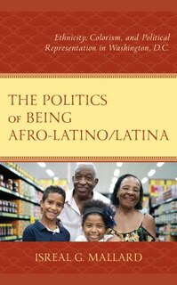 Front cover_The Politics of Being Afro-Latino/Latina