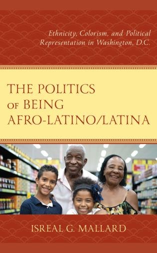 Front cover_The Politics of Being Afro-Latino/Latina