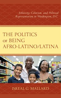 Front cover_The Politics of Being Afro-Latino/Latina